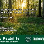 Clínica de Recuperação Saúde Caixa em Joaquim Felício – MG | Cobertura 100%