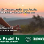 Clínica de Recuperação Saúde Caixa em Jucurutu – RN | Cobertura 100%