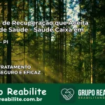 Clínica de Recuperação Saúde Caixa em Jurema – PI | Cobertura 100%