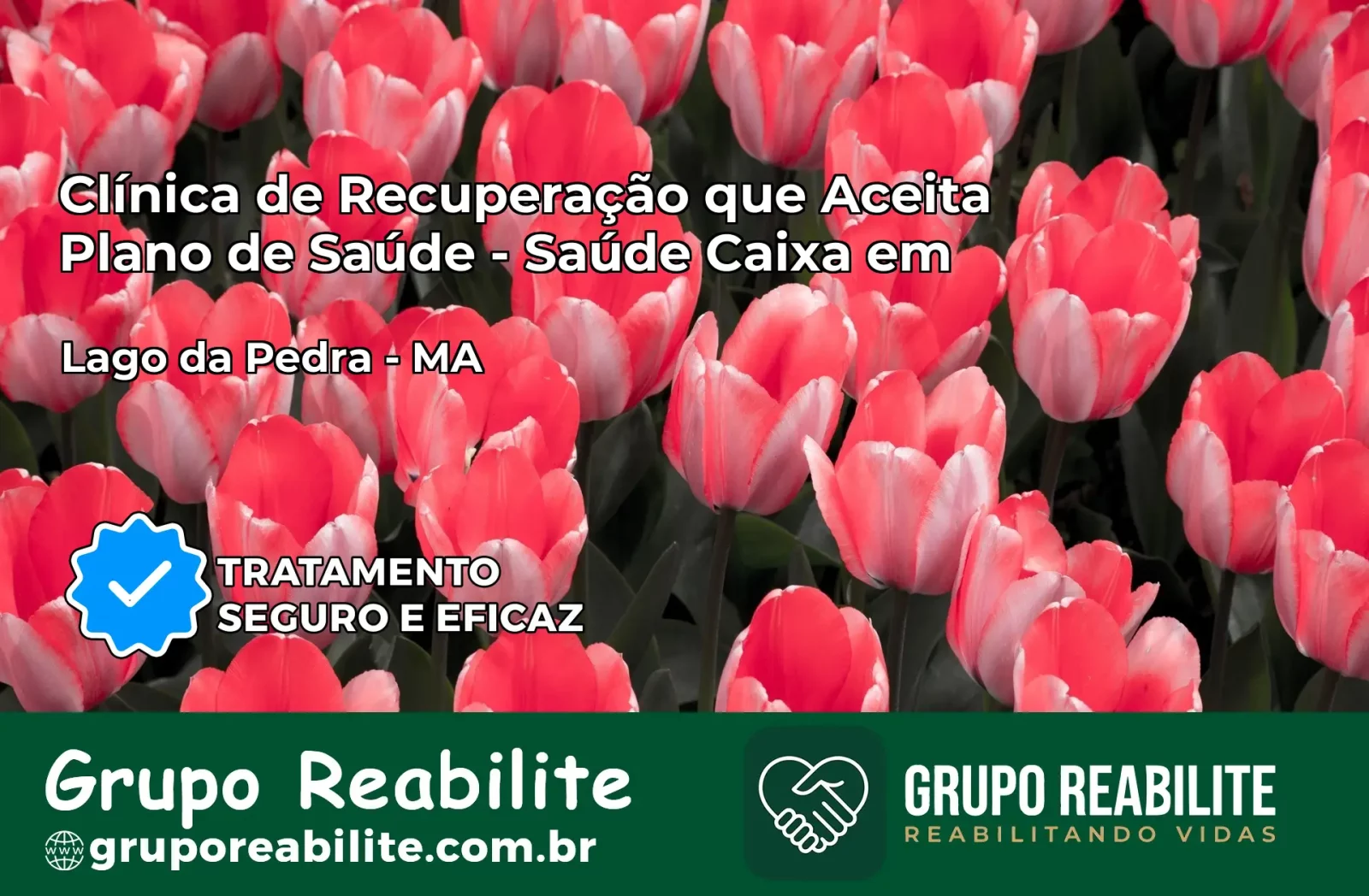 Clínica de Recuperação Saúde Caixa em Lago da Pedra – MA | Cobertura 100%