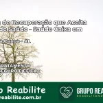 Clínica de Recuperação Saúde Caixa em Lagoa da Canoa – AL | Cobertura 100%