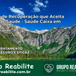 Clínica de Recuperação Saúde Caixa em Lagoa Grande – PE | Cobertura 100%