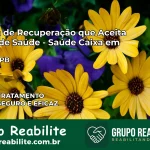 Clínica de Recuperação Saúde Caixa em Lagoa – PB | Cobertura 100%