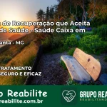 Clínica de Recuperação Saúde Caixa em Lagoa Santa – MG | Cobertura 100%