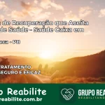 Clínica de Recuperação Saúde Caixa em Lagoa Seca – PB | Cobertura 100%