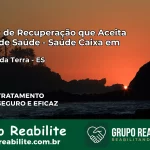 Clínica de Recuperação Saúde Caixa em Laranja da Terra – ES | Cobertura 100%