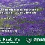 Clínica de Recuperação Saúde Caixa em Laranjeiras do Sul – PR | Cobertura 100%