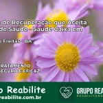 Clínica de Recuperação Saúde Caixa em Lauro de Freitas – BA | Cobertura 100%