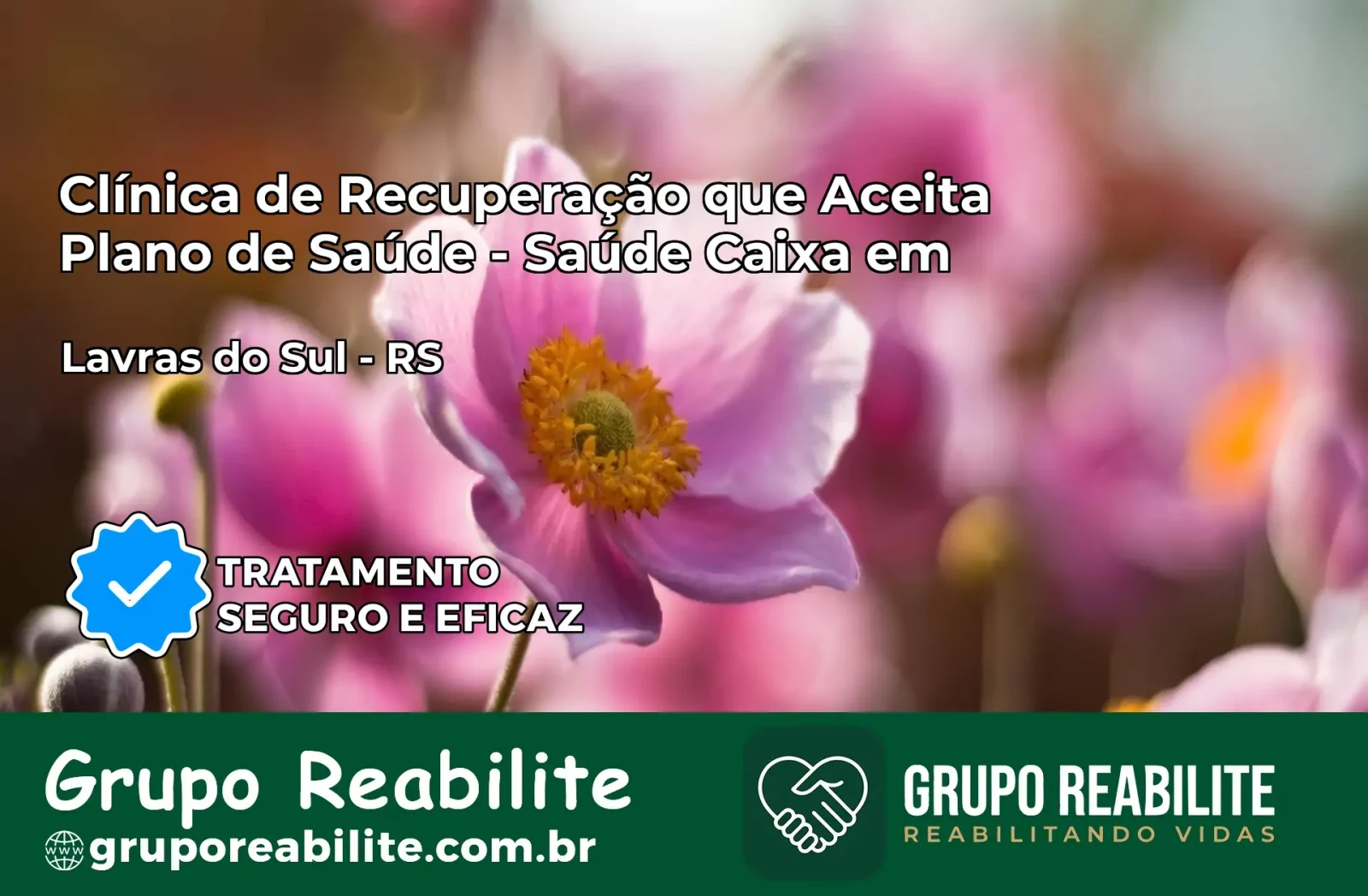 Clínica de Recuperação Saúde Caixa em Lavras do Sul – RS | Cobertura 100%