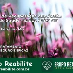 Clínica de Recuperação Saúde Caixa em Leandro Ferreira – MG | Cobertura 100%
