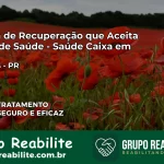 Clínica de Recuperação Saúde Caixa em Leópolis – PR | Cobertura 100%