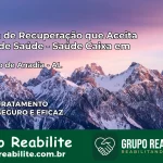 Clínica de Recuperação Saúde Caixa em Limoeiro de Anadia – AL | Cobertura 100%