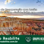 Clínica de Recuperação Saúde Caixa em Luís Domingues – MA | Cobertura 100%