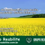 Clínica de Recuperação Saúde Caixa em Macambira – SE | Cobertura 100%