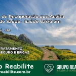 Clínica de Recuperação Saúde Caixa em Macarani – BA | Cobertura 100%
