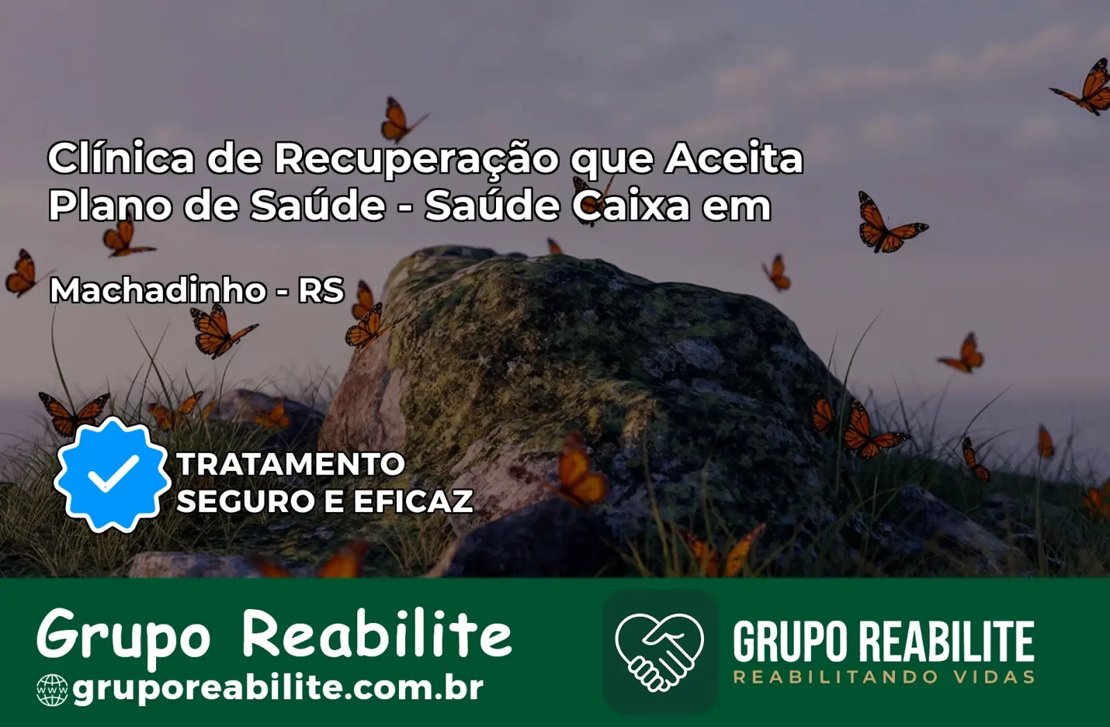 Clínica de Recuperação Saúde Caixa em Machadinho – RS | Cobertura 100%