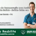 Clínica de Recuperação Saúde Caixa em Magalhães Barata – PA | Cobertura 100%