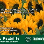 Clínica de Recuperação Saúde Caixa em Magda – SP | Cobertura 100%