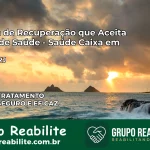 Clínica de Recuperação Saúde Caixa em Magé – RJ | Cobertura 100%