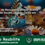 Clínica de Recuperação Saúde Caixa em Major Sales – RN | Cobertura 100%