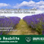 Clínica de Recuperação Saúde Caixa em Malacacheta – MG | Cobertura 100%