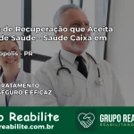 Clínica de Recuperação Saúde Caixa em Manfrinópolis – PR | Cobertura 100%