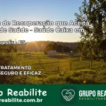 Clínica de Recuperação Saúde Caixa em Mantenópolis – ES | Cobertura 100%