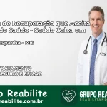 Clínica de Recuperação Saúde Caixa em Mar de Espanha – MG | Cobertura 100%