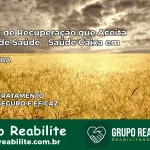 Clínica de Recuperação Saúde Caixa em Maraú – BA | Cobertura 100%
