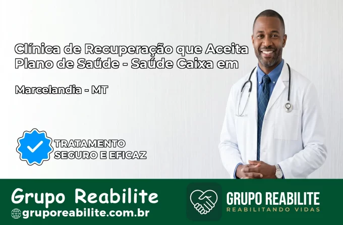 Clínica de Recuperação Saúde Caixa em Marcelândia – MT | Cobertura 100%