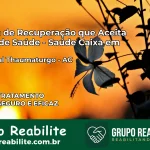 Clínica de Recuperação Saúde Caixa em Marechal Thaumaturgo – AC | Cobertura 100%