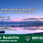 Clínica de Recuperação Saúde Caixa em Maria Helena – PR | Cobertura 100%