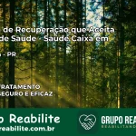 Clínica de Recuperação Saúde Caixa em Marialva – PR | Cobertura 100%