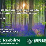 Clínica de Recuperação Saúde Caixa em Marilena – PR | Cobertura 100%