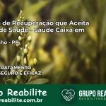 Clínica de Recuperação Saúde Caixa em Marquinho – PR | Cobertura 100%