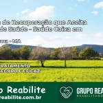 Clínica de Recuperação Saúde Caixa em Mata Roma – MA | Cobertura 100%