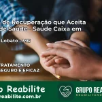 Clínica de Recuperação Saúde Caixa em Mathias Lobato – MG | Cobertura 100%