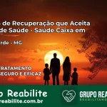 Clínica de Recuperação Saúde Caixa em Mato Verde – MG | Cobertura 100%