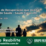 Clínica de Recuperação Saúde Caixa em Matrinchã – GO | Cobertura 100%