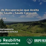 Clínica de Recuperação Saúde Caixa em Maturéia – PB | Cobertura 100%