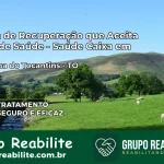 Clínica de Recuperação Saúde Caixa em Miracema do Tocantins – TO | Cobertura 100%