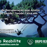Clínica de Recuperação Saúde Caixa em Miradouro – MG | Cobertura 100%