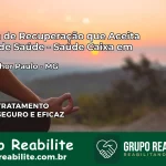 Clínica de Recuperação Saúde Caixa em Monsenhor Paulo – MG | Cobertura 100%