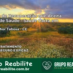 Clínica de Recuperação Saúde Caixa em Monsenhor Tabosa – CE | Cobertura 100%