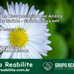 Clínica de Recuperação Saúde Caixa em Monteiro Lobato – SP | Cobertura 100%