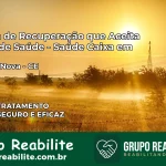 Clínica de Recuperação Saúde Caixa em Morada Nova – CE | Cobertura 100%