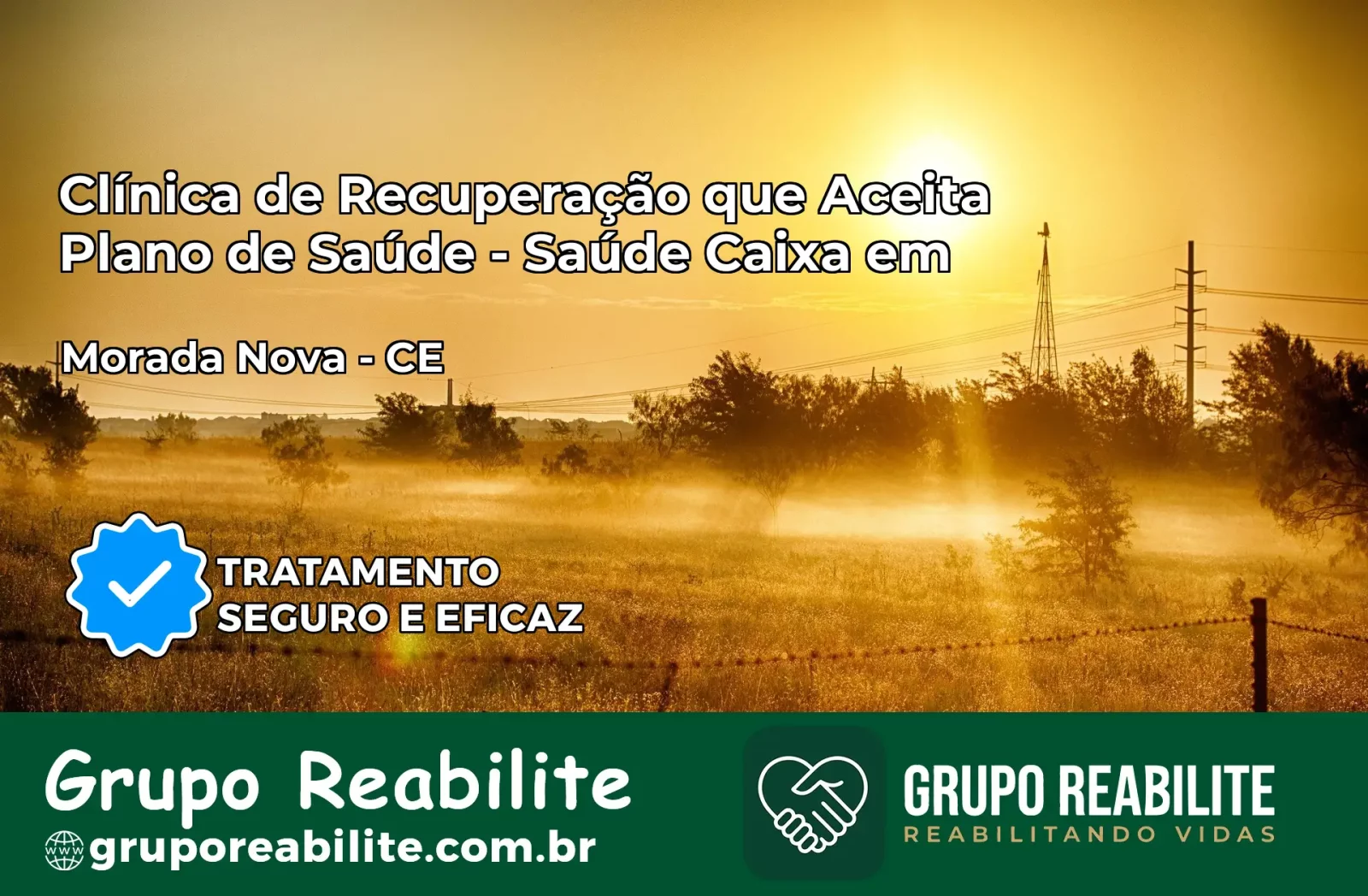 Clínica de Recuperação Saúde Caixa em Morada Nova – CE | Cobertura 100%