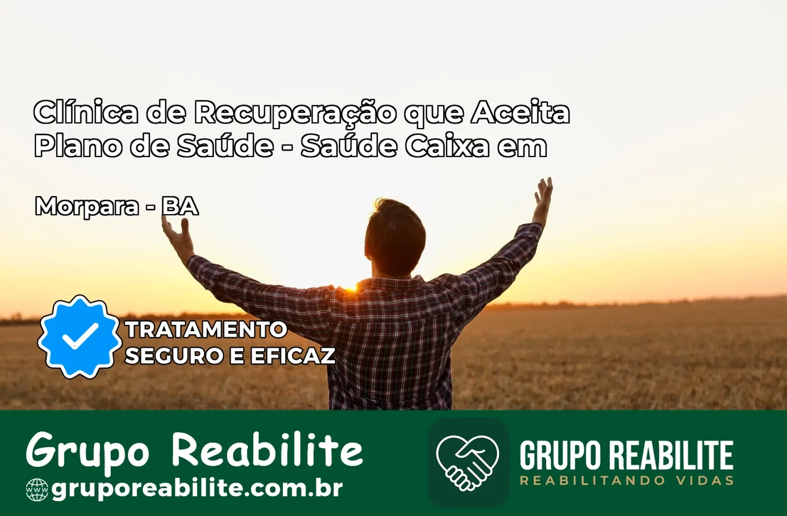Clínica de Recuperação Saúde Caixa em Morpará – BA | Cobertura 100%
