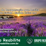 Clínica de Recuperação Saúde Caixa em Morrinhos – GO | Cobertura 100%