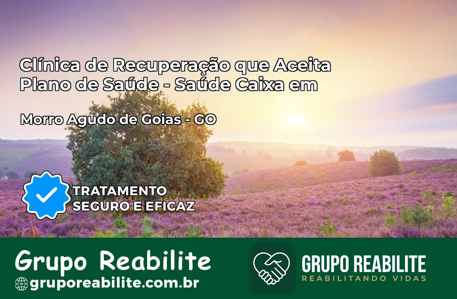 Clínica de Recuperação Saúde Caixa em Morro Agudo de Goiás – GO | Cobertura 100%